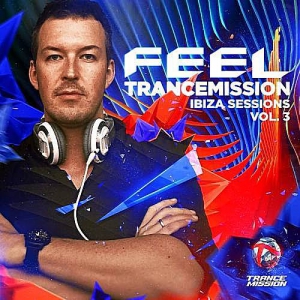 VA/Feel - Trance Mission Ibiza Sessions Vol.3