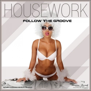 Housework - Follow The Groove