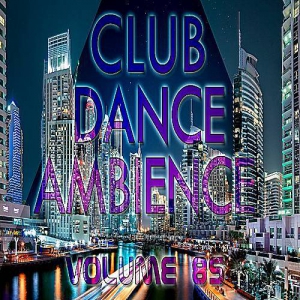 VA - Club Dance Ambience vol.85