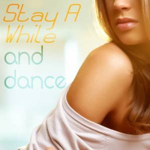 VA - Stay a While and Dance