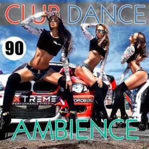 VA - Club Dance Ambience Vol.90