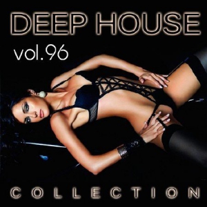 VA - Deep House Collection Vol.96