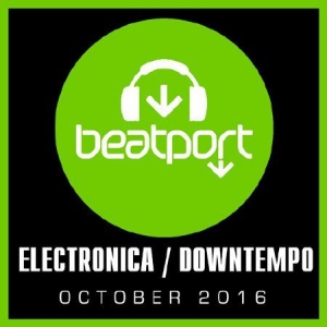 VA - Beatport Top 100 Electronica [Downtempo October] 