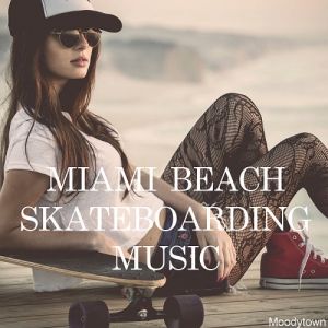 VA - Miami Beach Skateboarding Music