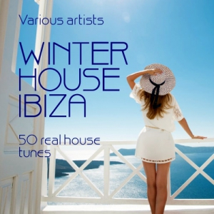 VA - Winter House Ibiza (50 Real House Tunes)