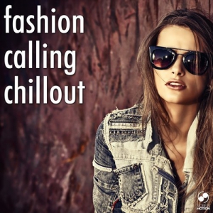 VA - Fashion Calling Chillout