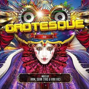 VA - Grotesque 250 (Mixed by RAM , Sean Tyas & Vini Vici)
