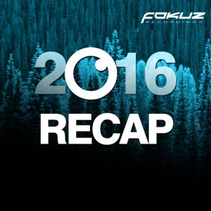 VA  Fokuz Recordings - 2016 Recap