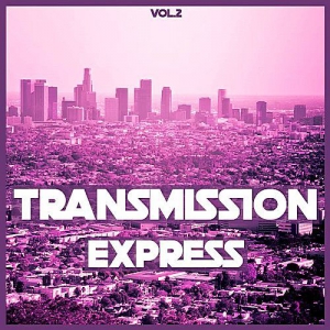 VA - Transmission Express Vol.2 - Electro House