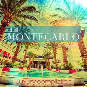 VA - Chill Out In Montecarlo Vol.4 (Luxury Compilation)