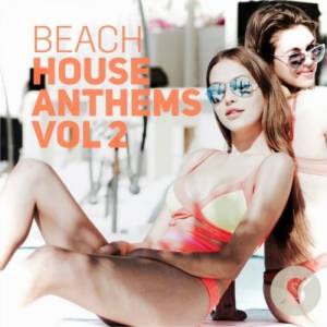 VA - Beach House Anthems Volume 2