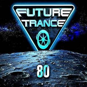 VA - Future Trance Vol. 80