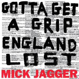 Mick Jagger - Gotta Get A Grip / England Lost Mick Jagger - Gotta Get A Grip / England Lost