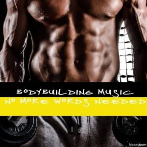 VA - Bodybuilding Music: No More Words Needed