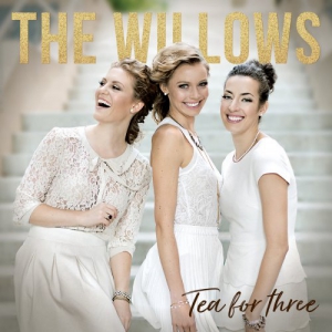 The Willows - Tea for Three