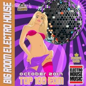 VA - Big Room Electro House October 2017