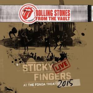 The Rolling Stones - Sticky Fingers Live At The Fonda Theatre 2015