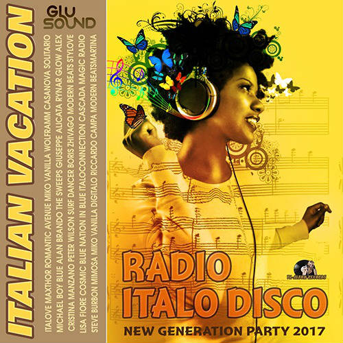 Итальянцы песня диско. Итало диско 2017. Радио Italo Disco. Italo Holiday Vol.8 2017.