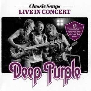 Deep Purple - Classic Songs Live In Concert 