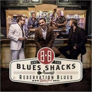 B.B. And The Blues Shacks - Reservation Blues