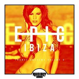 VA - EPIC Ibiza - Trance Anthems Vol.3