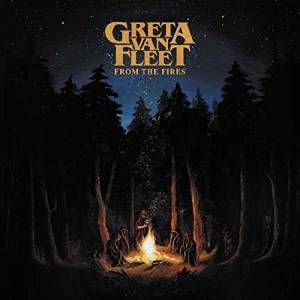 Greta Van Fleet - From the Fires 