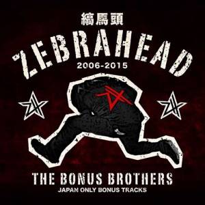 Zebrahead - The Bonus Brothers (Japan Only Bonus Tracks)