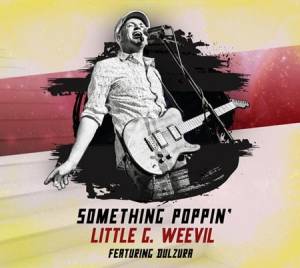 Little G. Weevil - Something Poppin'