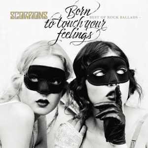Scorpions - Born to Touch Your Feelings: Best of Rock Ballads 