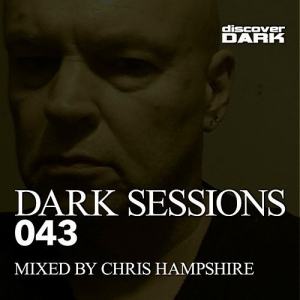 VA - Dark Sessions 043 (Mixed by Chris Hampshire)