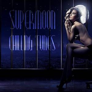 VA - Supermoon Chilling Tunes