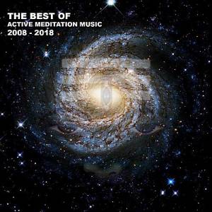 VA - The Best Of Active Meditation Music 2008-2018