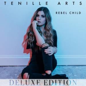Tenille Arts - Rebel Child