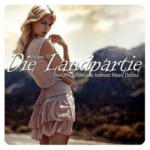 VA - Die Landpartie Vol.03 (Best Of Chillout And Ambient Music Deluxe)