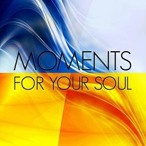 VA - Moments For Your Soul