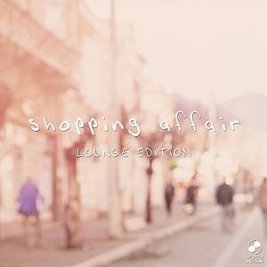 VA - Shopping Affair Lounge Edition