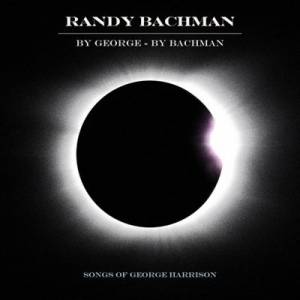 Randy Bachman - By George By Bachman 