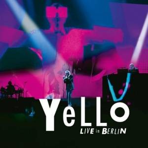 Yello - Live In Berlin [2CD]
