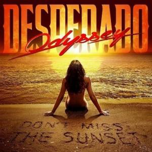 Odyssey Desperado - Don't Miss The Sunset