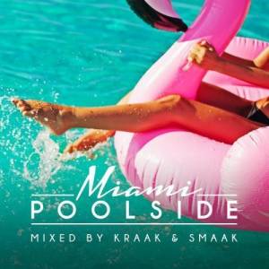 VA - Poolside Miami 2018 (Mixed by Kraak & Smaak)