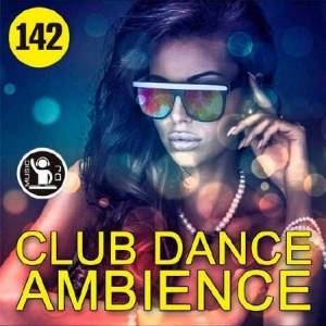 VA - Club Dance Ambience Vol.142