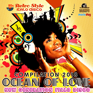 Ocean Of Love: New Generation Italo Disco