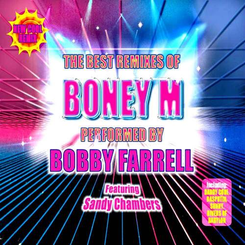 Bobby Farrell Featuring Sandy Chambers Boney M Remix (2005) MP3 Bobby Farrell Featuring Sandy Chambers Boney M Remix (2005) MP3