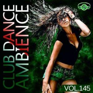 VA - Club Dance Ambience Vol.145