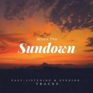 VA - When The Sundown - Easy-Listening & Evening Tracks