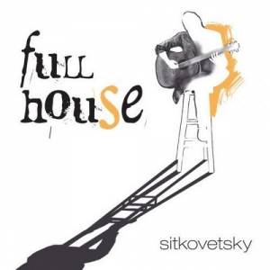 Alexander Sitkovetsky - Full House