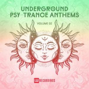VA - Underground Psy-Trance Anthems Vol.02