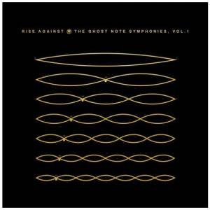 Rise Against - The Ghost Note Symphonies, Vol 1