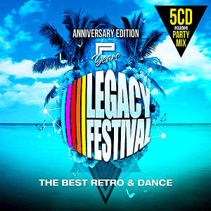 VA - 5 Years Legacy Festiva:l Anniversary Edition [The Best Retro & Dance 5CD] 