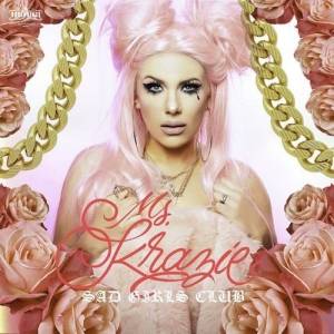Ms Krazie - Sad Girls Club